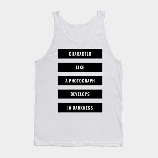 character like a photograph develops in darkness Tank Top